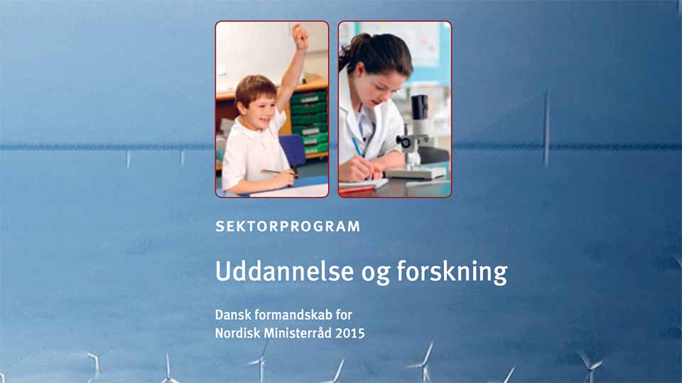 Sektorprogram Uddannelse og Forskning 2015 Sektorprogram Uddannelse og Forskning 2015
