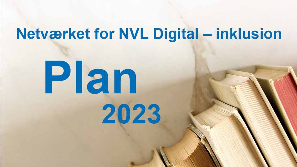 Verksamhetsplan 2023 – NVL Digital – inklusion Verksamhetsplan 2023 – NVL Digital – inklusion