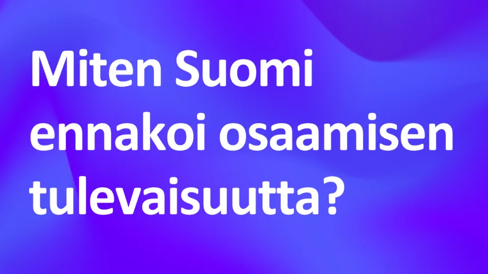 Text på lila bakgrund: Hur förutser Finland kompetensens framtid?